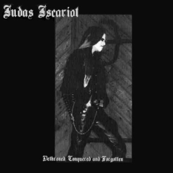 JUDAS ISCARIOT - Dethroned, Conquered And Forgotten CD (PRE-ORDER)