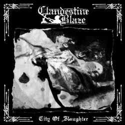 CLANDESTINE BLAZE - City Of Slaughter CD (PRE-ORDER)