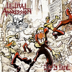 LETHAL AGGRESSION - Life is Hard... (Album+ EP`s) CD