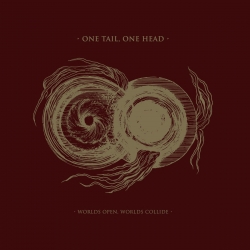 ONE TAIL, ONE HEAD - Worlds Open, Worlds Collide LP (BLACK)
