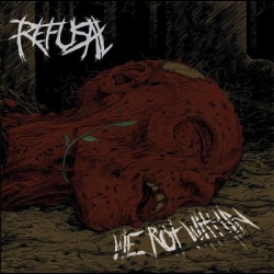 REFUSAL - We Rot Within CD