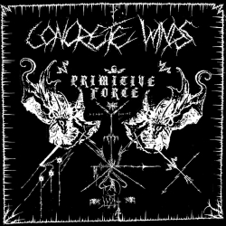 CONCRETE WINDS - Primitive Force LP