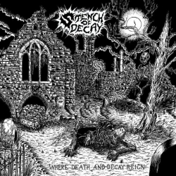STENCH OF DECAY - Where Death And Decay Reign LP