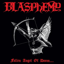 BLASPHEMY - Fallen Angel of Doom CD