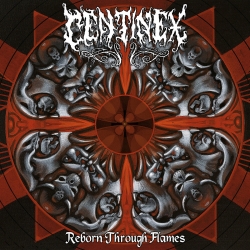 CENTINEX - Reborn Through Flames CD