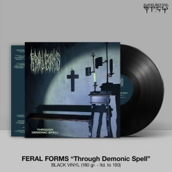 FERAL FORMS - Through Demonic Spell LP (BLACK) (PRE-ORDER)