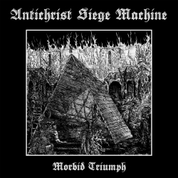 ANTICHRIST SIEGE MACHINE - Morbid Triumph CD
