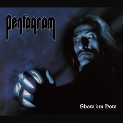 PENTAGRAM - Show 'em How DIGIBOOK CD