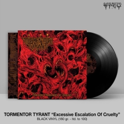 TORMENTOR TYRANT - Excessive Escalation Of Cruelty LP (BLACK) (PRE-ORDER)